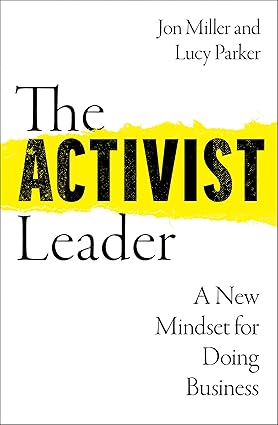 The Activist Leader: A New Mindset for Doing Business