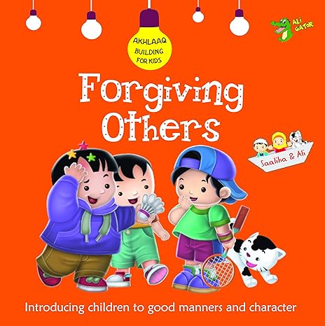 Forgiving Others - Good Manners and Character