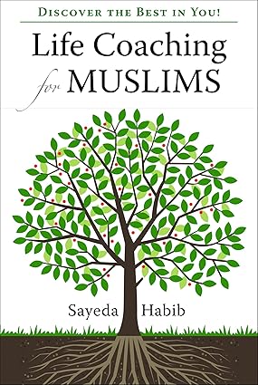 Discover the Best in You! Life Coaching for Muslims