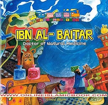 Ibn al-Baitar: Doctor of  Natural Medicine (Scientist  Series)