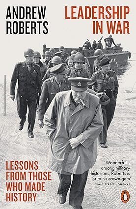 Leadership in War - Essential Lessons from Those Who Made History