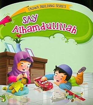 Say Alhamdulillah (Taqwa  Building Series)