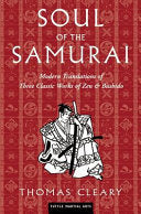 Soul of the Samurai: Modern Translations of Three Classic Works of Zen & Bushido