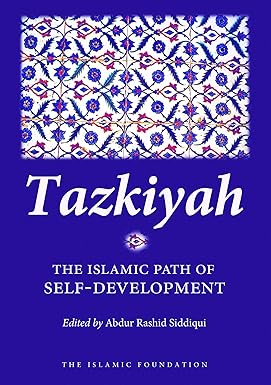 Tazkiyah The Islamic Path  of Self Development